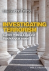 Image for Investigating terrorism: current political, legal, and psychological issues