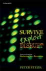 Image for Survive, Exploit, Disrupt: Action Guidelines for Marketing in a Recession