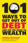 Image for 101 ways to get out of debt and on the road to wealth