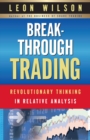 Image for Breakthrough Trading: RevolutionaryThinking in Relative Analysis