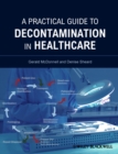 Image for A practical guide to decontamination in healthcare