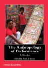 Image for The anthropology of performance  : a reader