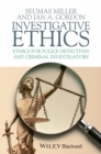 Image for Investigative ethics: ethics for police detectives and criminal investigators