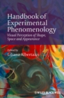 Image for Handbook of experimental phenomenology: visual perception of shape, space and appearance