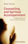 Image for Counselling and spiritual accompaniment: bridging faith and person-centred therapy