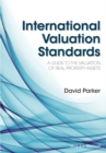 Image for International valuation standards  : a guide to the valuation of real property assets