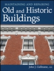 Image for Maintaining and Repairing Old and Historic Buildings