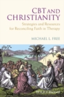 Image for CBT and Christianity: Strategies and Resources for Reconciling Faith in Therapy