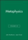 Image for Metaphysics, Volume 25