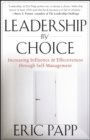Image for Leadership by Choice: Increase Productivity and Effectiveness by Understanding Your Strengths