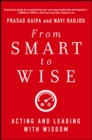 Image for From smart to wise: acting and leading with wisdom