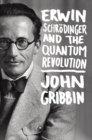 Image for Erwin Schrodinger and the quantum revolution
