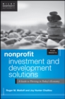 Image for Nonprofit Investment &amp; Development: A Guide to Strategies and Solutions for Thriving in Today&#39;s Economy