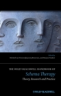 Image for The Wiley-Blackwell Handbook of Schema Therapy: Theory, Research and Practice