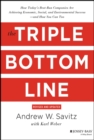 Image for The triple bottom line: how today&#39;s best-run companies are achieving economic, social, and environmental success--and how you can too