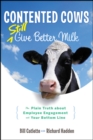 Image for Contented cows still give better milk: the plain truth about employee engagement and your bottom line