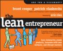 Image for The lean entrepreneur: how to create products, innovate with new ventures, and disrupt markets