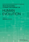 Image for Wiley Blackwell student dictionary of human evolution
