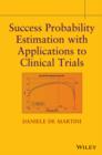 Image for Success probability estimation with applications to clinical trials
