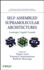 Image for Self-Assembled Supramolecular Architectures - Lyotropic Liquid Crystals