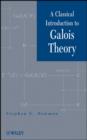 Image for A classical introduction to Galois theory