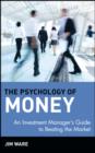 Image for Psychology of Money: An Investment Manager&#39;s Guide to Beating the Market