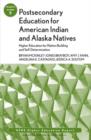Image for Postsecondary Education for American Indian and Alaska Natives: Higher Education for Nation Building and Self-Determination