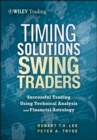 Image for Timing solutions for swing traders: successful trading using technical analysis and financial astrology