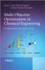 Image for Multi-objective optimization in chemical engineering  : developments and applications