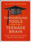 Image for Turnaround tools for the teenage brain  : helping underperforming students become lifelong learners