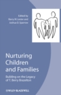 Image for Nurturing children and families  : building on the legacy of T. Berry Brazelton