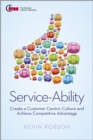 Image for Service-ability  : create a customer centric culture and gain competitive advantage