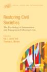Image for Restoring civil societies: the psychology of intervention and engagement following crisis