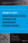 Image for Discrete-event simulation and system dynamics for management decision making