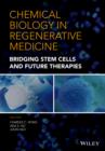 Image for Chemical biology in regenerative medicine  : bridging stem cells and future therapies