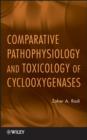 Image for Comparative pathophysiology and toxicology of cyclooxygenases