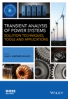 Image for Transient analysis of power systems  : solution techniques, tools, and applications