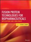 Image for Fusion protein technologies for biopharmaceuticals: applications and challenges