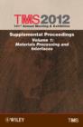 Image for TMS 2012 141st Annual Meeting and Exhibition: Supplemental Proceedings Materials Processing and Interfaces