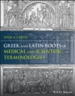 Image for Greek and Latin Roots of Scientific and Medical Terminologies