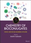 Image for Chemistry of bioconjugates  : synthesis, characterization, and biomedical applications