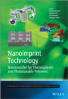 Image for Nanoimprint technology  : nanotransfer for thermoplastic and photocurable polymer