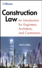 Image for Construction law: an introduction for engineers, architects, and contractors