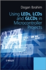 Image for Using LEDs, LCDs, and GLCDs in microcontroller projects
