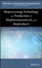 Image for Bioprocessing Technology for Production of Biopharmaceuticals and Bioproducts