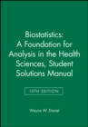 Image for Biostatistics: A Foundation for Analysis in the Health Sciences, 10e Student Solutions Manual