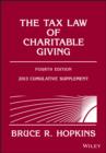 Image for The tax law of charitable giving: 2013 supplement