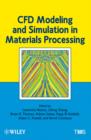 Image for CFD Modeling and Simulation in Materials Processing