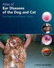 Image for Atlas of ear diseases of the dog and cat