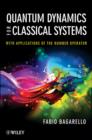 Image for Quantum Dynamics for Classical Systems